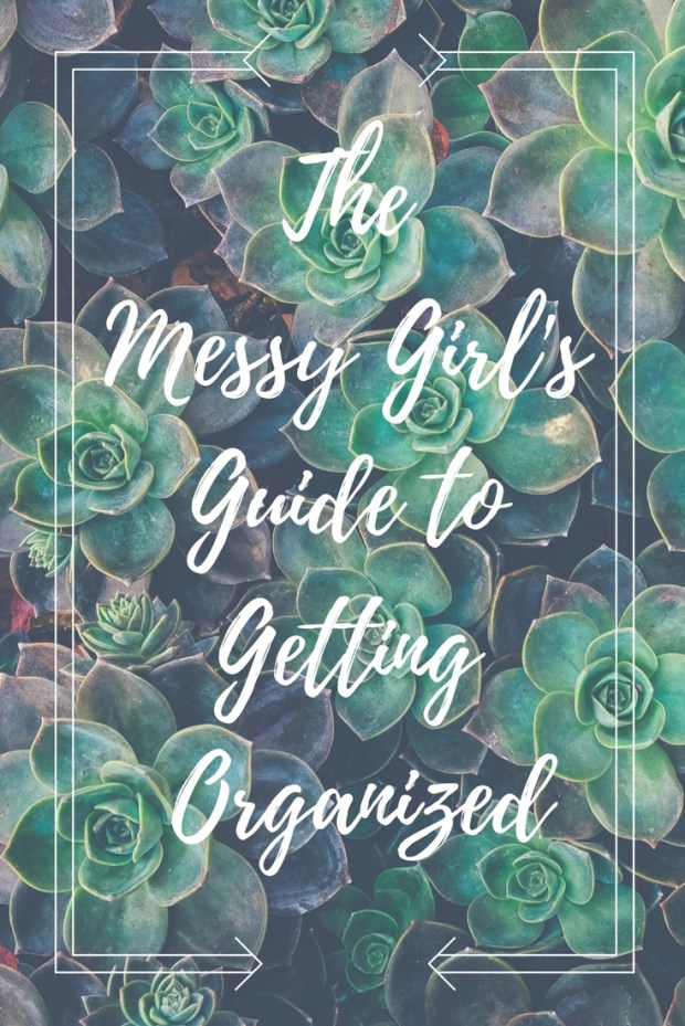 messy-girls-guide-to-getting-organized
